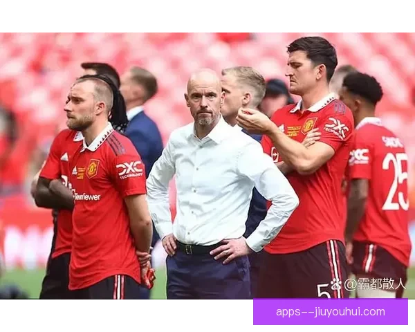 滕哈格带领曼联勇夺足总杯再创辉煌 展现战术大师风采